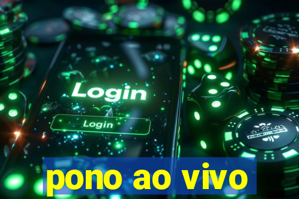 pono ao vivo